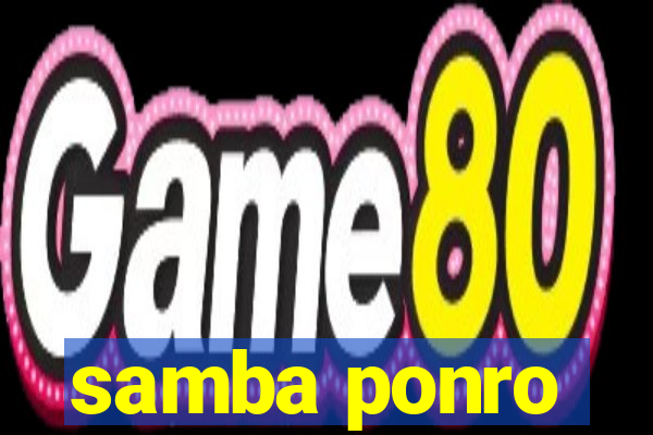 samba ponro